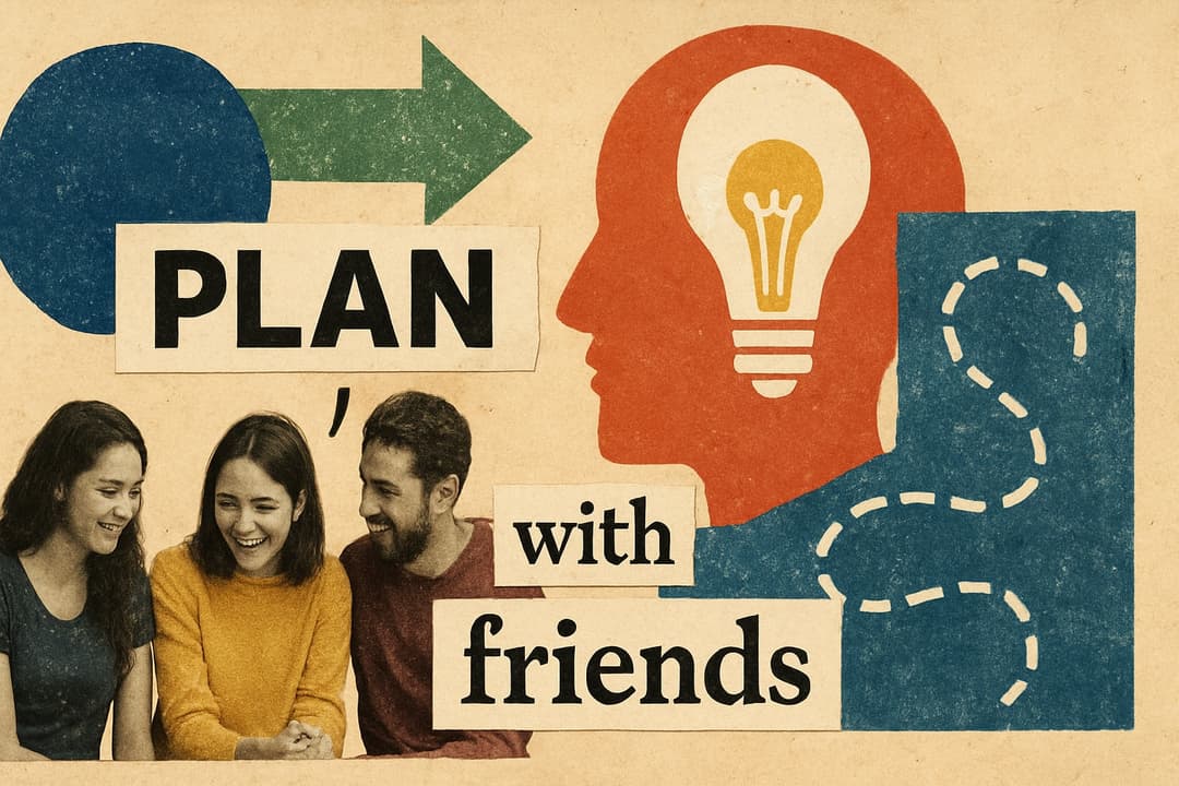 8 Fun Ways to Plan With Friends for Memorable Moments 2026
